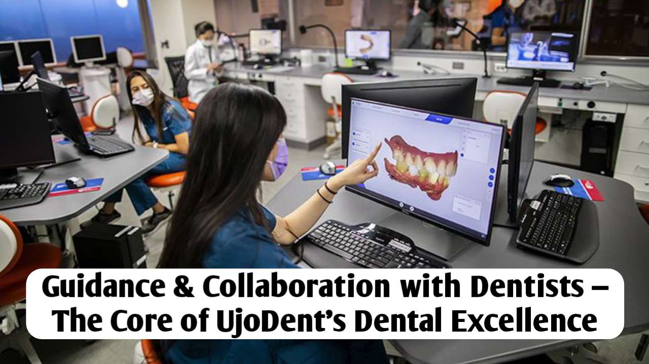 Dentist lab collaboration | Guidance & Collaboration with Dentists | UjoDent Lab Partnership in India